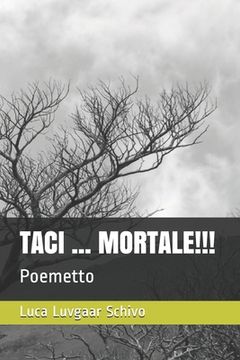 portada Taci ... Mortale!!!: Poemetto (en Italiano)