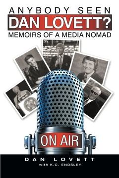 portada Anybody Seen Dan Lovett?: Memoirs of a Media Nomad