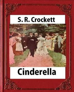 portada Cinderella(1901), by S. R. Crockett, novel (illustrations) (en Inglés)
