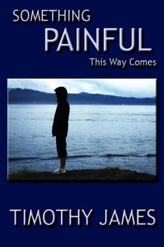 portada Something Painful This Way Comes (en Inglés)