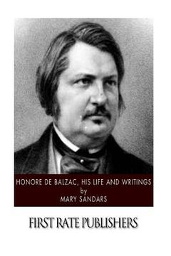 portada Honore de Balzac, His Life and Writings (en Inglés)