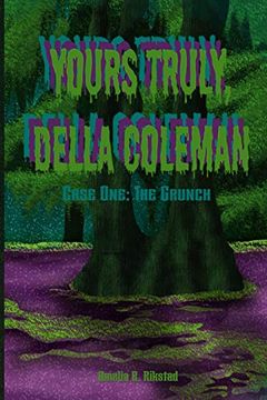 portada Yours Truly, Della Coleman: Case One: The Grunch (One) (in English)