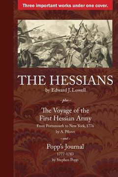 portada The Hessians: Three Historical Works by Lowell, Pfister, and Popp (en Inglés)
