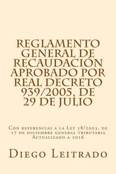 portada Reglamento General de Recaudación aprobado por Real Decreto 939/2005, de 29 de julio: Con referencias a la Ley 58/2003, de 17 de diciembre general tri
