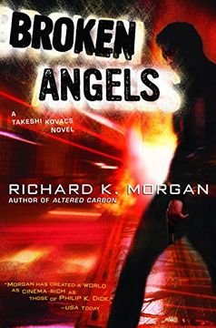 portada Broken Angels: A Novel (Takeshi Kovacs) (en Inglés)