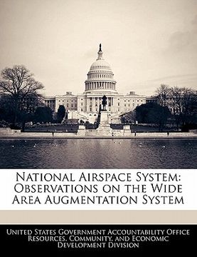 portada national airspace system: observations on the wide area augmentation system (en Inglés)