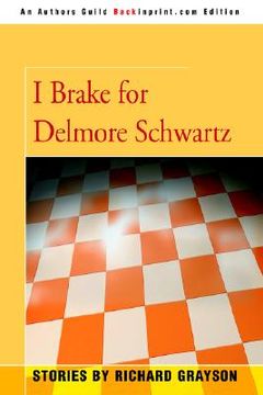 portada i brake for delmore schwartz