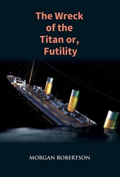 portada The Wreck of the Titan: The Novel That Foretold the Sinking of the Titanic (en Inglés)