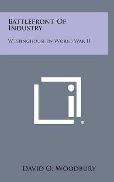portada Battlefront of Industry: Westinghouse in World War II