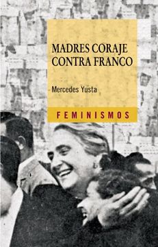 Madres Coraje Contra Franco (in Spanish)