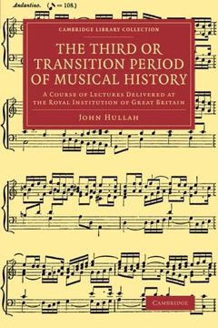 portada The Third or Transition Period of Musical History (Cambridge Library Collection - Music) (en Inglés)