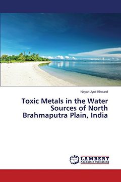 portada Toxic Metals in the Water Sources of North Brahmaputra Plain, India
