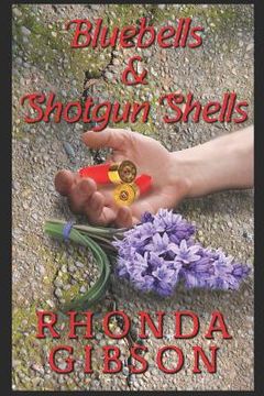 portada Bluebells and Shotgun Shells (A Kathryn Snow Cozy Mystery) (en Inglés)