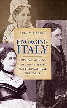 portada Engaging Italy: American Women'S Utopian Visions and Transnational Networks (en Inglés)