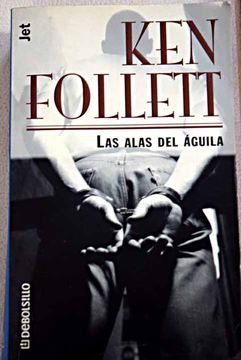 Libro Las alas del águila, Follett, Ken, ISBN 47736392. Comprar en  Buscalibre