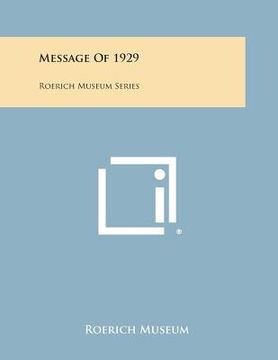 portada Message of 1929: Roerich Museum Series