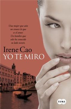 portada Yo te miro (Trilogía de los sentidos 1) (in Spanish)
