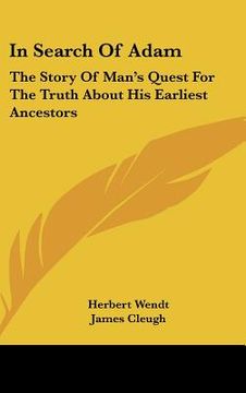 portada in search of adam: the story of man's quest for the truth about his earliest ancestors (en Inglés)