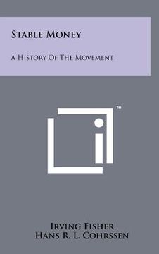 portada stable money: a history of the movement (en Inglés)