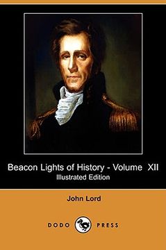 portada beacon lights of history - volume xii (illustrated edition) (dodo press)