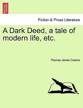 portada a dark deed, a tale of modern life, etc. (en Inglés)