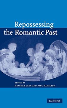 portada Repossessing the Romantic Past (in English)