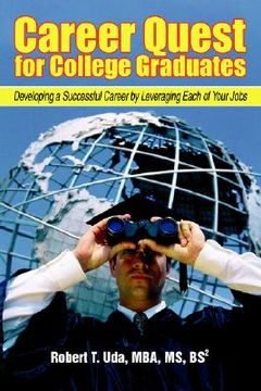 portada career quest for college graduates: developing a successful career by leveraging each of your jobs (in English)