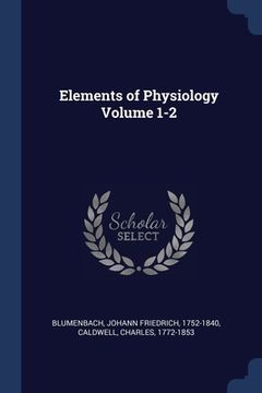 portada Elements of Physiology Volume 1-2 (en Inglés)