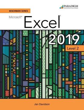 portada Benchmark Series: Microsoft Excel 2019 Level 2: Text, Review and Assessments Workbook and (Access Code via Mail) (Cirrus for Benchmark) (in English)