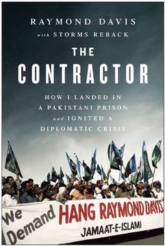 portada The Contractor: How I Landed in a Pakistani Prison and Ignited a Diplomatic Crisis