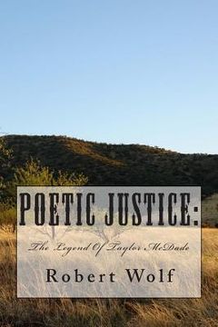 portada Poetic Justice: The Legend Of Taylor McDade (en Inglés)