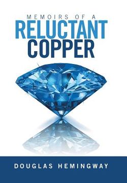 portada Memoirs of a Reluctant Copper (en Inglés)