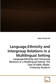 portada language, ethnicity and intergroup relations in a multilingual setting (in English)