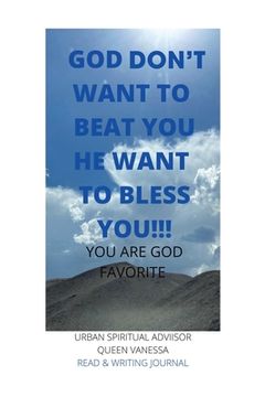 portada God Don't Want to Beat You He Want to Bless You!!! (en Inglés)