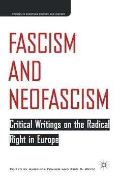 portada Fascism and Neofascism: Critical Writings on the Radical Right in Europe (en Inglés)