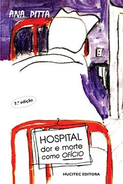 portada Hospital: Dor e Morte Como Of�Cio