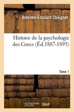 portada Histoire de La Psychologie Des Grecs. Tome 1 (Ed.1887-1893)