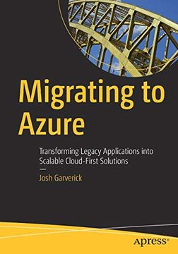 portada Migrating to Azure: Transforming Legacy Applications Into Scalable Cloud-First Solutions (in English)
