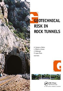 portada Geotechnical Risk in Rock Tunnels: Selected Papers From a Course on Geotechnical Risk in Rock Tunnels, Aveiro, Portugal, 16–17 April 2004
