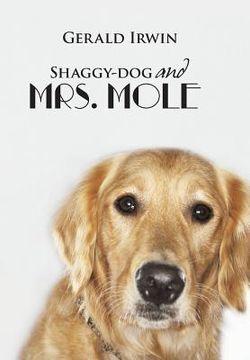 portada Shaggy-Dog and Mrs. Mole (en Inglés)