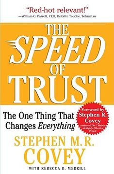 The Speed of Trust: The One Thing That Changes Everything (en Inglés)