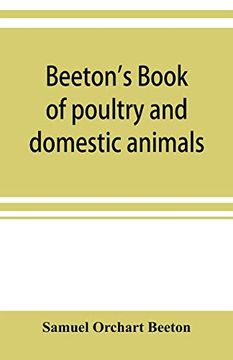 portada Beeton's Book of Poultry and Domestic Animals: Showing how to Rear and Manage Them, in Sickness and in Health