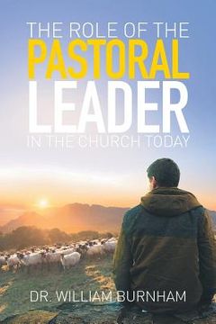portada The Role of the Pastoral Leader in the Church Today (en Inglés)