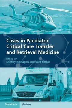 portada Cases in Paediatric Critical Care Transfer and Retrieval Medicine (en Inglés)