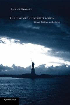 portada The Cost of Counterterrorism Paperback: Power, Politics, and Liberty: 0 