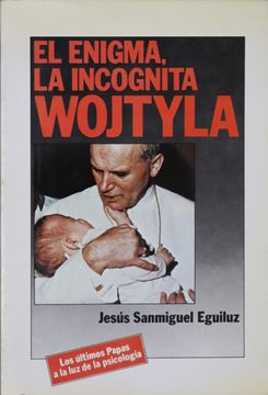 portada El Enigma, la Incógnita Wojtyla