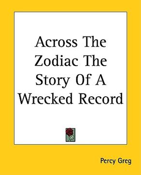 portada across the zodiac the story of a wrecked record (in English)