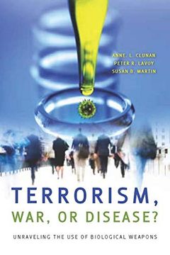 portada Terrorism, War, or Disease? Unraveling the use of Biological Weapons (en Inglés)