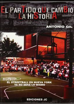 portada El partido que cambió la historia: el streetball en Nueva York ya no será lo mismo (in Spanish)