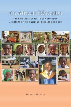 portada An African Education: From Village School to Cap and Gown, a History of the Salikenni Scholarship Fund (in English)